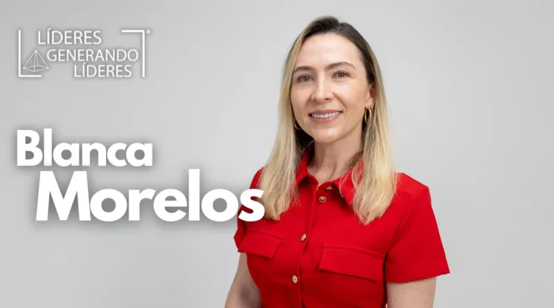 Blanca Morelos: liderazgo estratégico que impulsa el emprendimiento en Michoacán