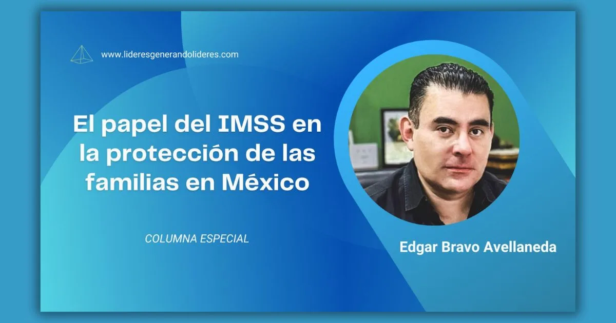El papel del IMSS en la protección de las familias en México