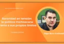 Sororidad en tensión: la política michoacana frente a sus propios límites
