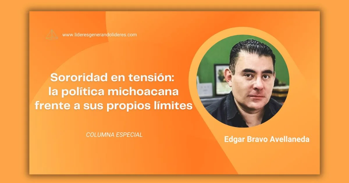 Sororidad en tensión: la política michoacana frente a sus propios límites