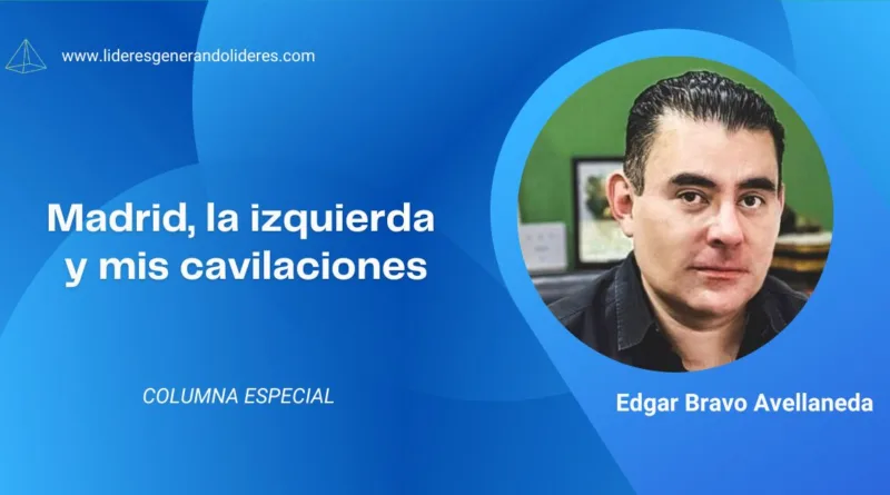Madrid, la izquierda y mis cavilaciones