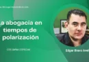 La abogacía en tiempos de polarización