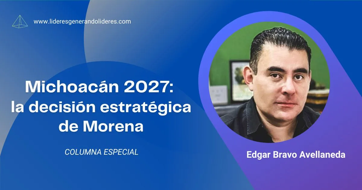 Michoacán 2027: la decisión estratégica de Morena