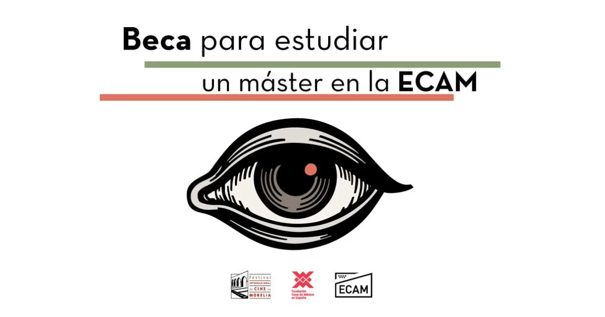 FICM, Fundación Casa de México en España y ECAM otorgarán beca a realizador de la Selección Oficial