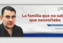 La familia que no sabía que necesitaba