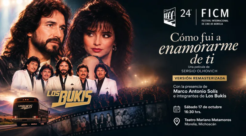 Marco Antonio Solís y Los Bukis Estarán Presentes al 24° FICM en el Reestreno de su Película en Morelia.